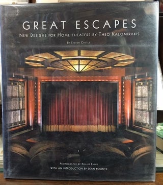 Item #9999 Great Escapes: New Designs for Home Theaters by Theo Kalomirakis. Steve Castle,...