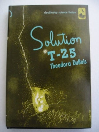 Item #SF138 SOLUTION T-25. Theodora DuBois