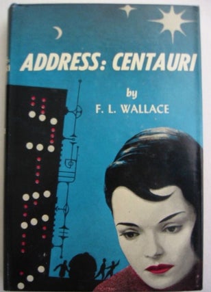Item #SF18 ADDRESS: CENTAURI. F. L. Wallace