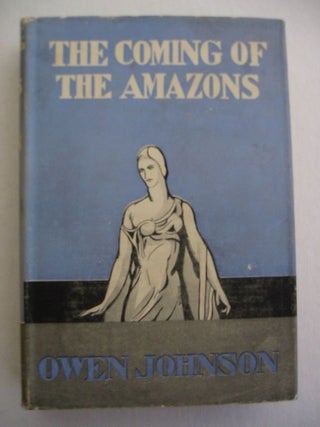 Item #SF189 THE COMING OF THE AMAZONS. Owen Johnson