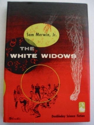 Item #SF275 THE WHITE WIDOWS. Sam Merwin Jr