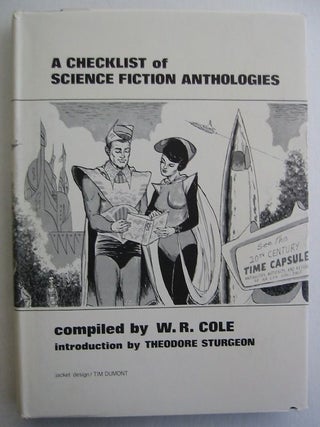 Item #SF361 A CHECKLIST OF SCIENCE FICTION ANTHOLOGIES. W. R Cole, Compiler