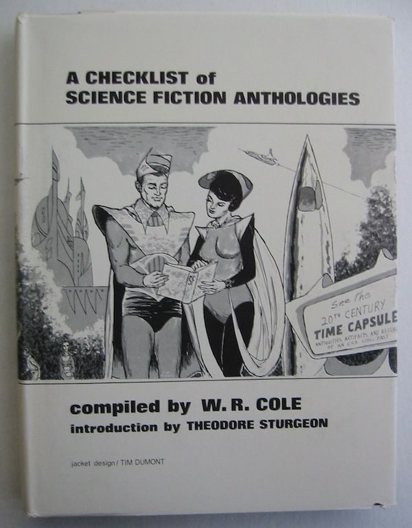 Item #SF361 A CHECKLIST OF SCIENCE FICTION ANTHOLOGIES. W. R. Cole, Compiler.