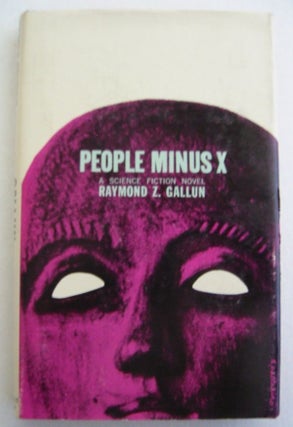 Item #SF92 PEOPLE MINUS X. Raymond Z. Gallun
